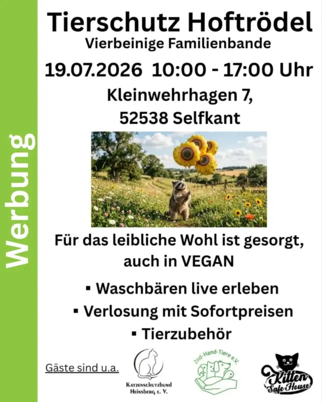 Immer wieder sonntags informieren wir Euch über Dinge, die uns aktuell besonders beschäftigen.

Der nächste Hoftrödel der "vierbeinigen Familienbande" steht an und wir sind wieder mit dabei!

📅 19. Juli 2026
🕙 10 bis 17 Uhr
📍 Kleinwehrhagen 7, 52538 Selfkant

Freut Euch auf einen bunten Tag mit Tierzubehör & Trödel, Holzarbeiten, Tombola und vielen lieben Menschen, die sich für Tiere stark machen. Natürlich ist auch wieder für das leibliche Wohl gesorgt.

Kommt vorbei, stöbert, unterstützt den Tierschutz – und verbringt mit uns einen schönen Sonntag im Selfkant.
Wir freuen uns auf Euch! 🐾